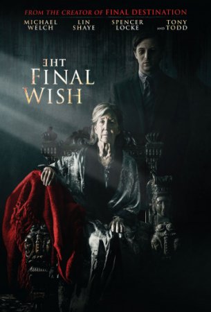 Последнее желание / The Final Wish (2018/BDRip) 720p