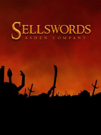 Sellswords : Ashen Company (2019) PC | Пиратка
