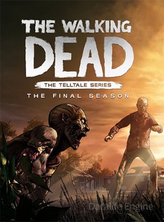 The Walking Dead: The Final Season - Episode 1-4 (2018) PC | RePack от FitGirl