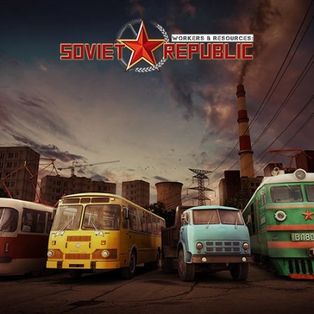 Workers & Resources: Soviet Republic [v 0.7.3.10 | Early Access] (2019) PC | RePack от xatab