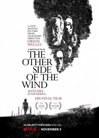 Другая сторона ветра / The Other Side of the Wind (2018/WEB-DL) 1080p