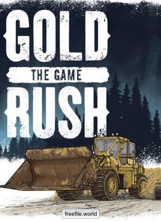 Gold Rush: The Game [v 1.5.3.11950 + DLC] (2017/PC/Русский), RePack от xatab