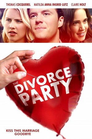 Вечеринка в честь развода / The Divorce Party (2019/HDRip)