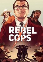 Rebel Cops (2019) (RePack от FitGirl) PC
