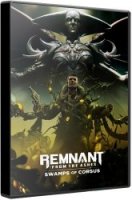Remnant: From the Ashes Swamps of Corsus Bundle (2019/Лицензия) PC