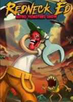 Redneck Ed: Astro Monsters Show (2020/Лицензия) PC